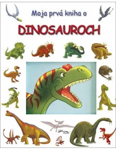 Moja prvá kniha o dinosauroch