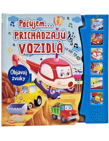 Knižka Počujem...prichádzajú vozidlá - objavuj zvuky