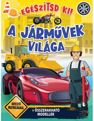 A járművek világa kifestőkönyv matricákkal (Maďarská verzia)