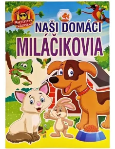 Naši domáci miláčikovia 101 aktivity s nálepkami